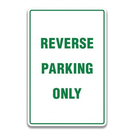 REVERSE PARKING ONLY SIGNS