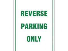 REVERSE PARKING ONLY SIGNS