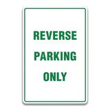 REVERSE PARKING ONLY SIGNS